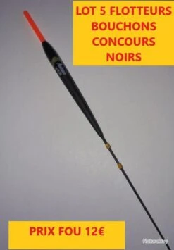 LOT 5 FLOTTEURS BOUCHONS CONCOURS NOIRS Embout Rouge Fluo AUTAIN 1 X 0.50 - 4 X 0.75 GRS LOT 20
