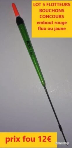 LOT 5 FLOTTEURS BOUCHONS CONCOURS Embout Rouge Fluo Ou Jaune AUTAIN 0.70 GR L 13 CMS LOT 17