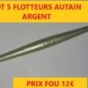 LOT 5 FLOTTEURS AUTAIN ARGENT Embout Rouge Ou Jaune Fluo 1.20 Gr Lot 24 -Daiwaori Magasin 00002 LOT 5 FLOTTEURS AUTAIN ARGENT embout rouge ou jaune fluo 1.20 gr lot 24