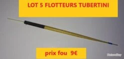 LOT 5 FLOTTEURS TUBERTINI Marron/noir Embout Rouge Ou Jaune Fluo 4x12 Lot 25